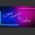Crime, Horror, & Coffee-crimehorrorncoffee