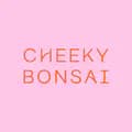 Cheeky Bonsai-cheekybonsai