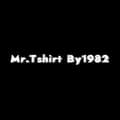 Mr.Tshirt By 1982-mrtshirtbykarn