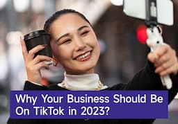 Why Your Business Should Be On TikTok in 2023 | Shoplus